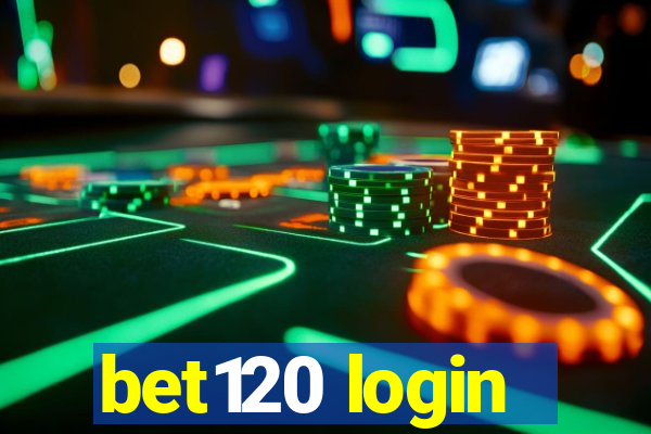 bet120 login